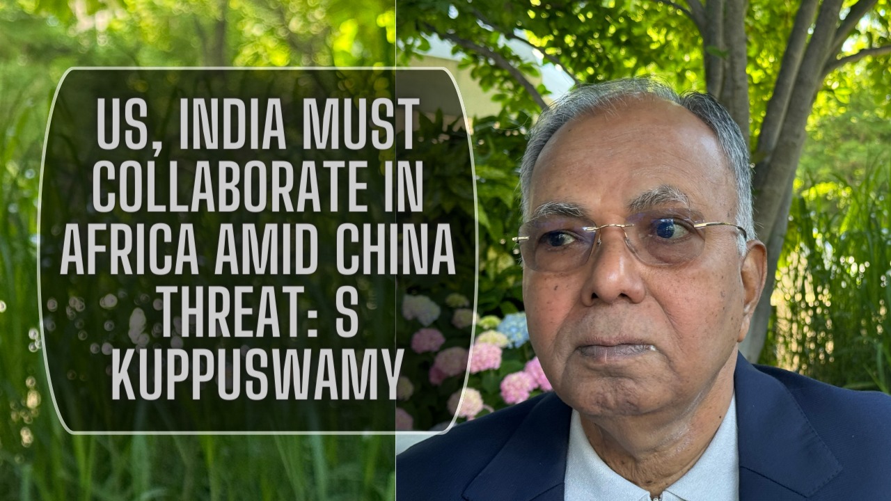 US, India must collaborate in Africa amid China threat: S Kuppuswamy